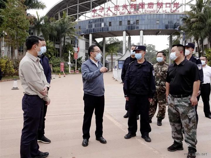 郑艺在勐腊县督导检查口岸管控和边境疫情防控时强调：